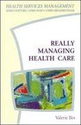 Really Managing Health Care