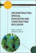 Deconstructing Special Education and Constructing Inclusion
