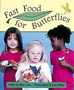Fast Food for Butterflies.Set C Early Guided Readers