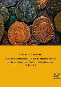 Biblische Numismatik oder Erklärung der in der heil. Schrift erwähnten alten Münzen