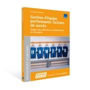 Gestion d'équipe performante: facteurs de succès