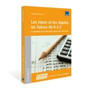 Les taxes et les impôts en Suisse de A à Z