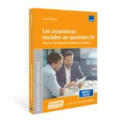 Les assurances sociales au quotidien III