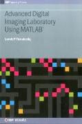 Advanced Digital Imaging Laboratory Using Matlab(r)