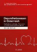 Gesundheitswesen in Österreich. 3. Auflage inkl. Gesundheits- und Sozialversicherungsreform