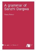 A grammar of Sanzhi Dargwa