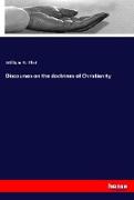 Discourses on the doctrines of Christianity