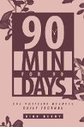 90 Min For 90 Days