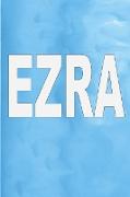 Ezra: 100 Pages 6" X 9" Personalized Name on Journal Notebook
