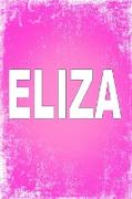Eliza: 100 Pages 6" X 9" Personalized Name on Journal Notebook