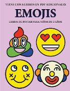 Libros de pintar para niños de 2 años (Emojis): Este libro tiene 40 páginas para colorear con líneas extra gruesas que sirven para reducir la frustrac