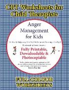 CBT Worksheets for Child Therapists (Anger Management for Kids): CBT Worksheets for Child Therapists in Training: CBT Child Formulation Worksheets, CB