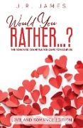 Would You Rather... ? The Romantic Conversation Game for Couples