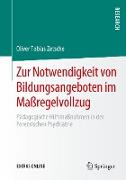 Zur Notwendigkeit von Bildungsangeboten im Maßregelvollzug