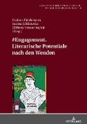 #Engagement. Literarische Potentiale nach den Wenden
