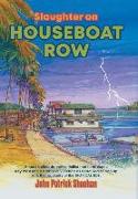 Slaughter on Houseboat Row