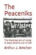 The Peaceniks: The thankless job of trying to keep America out of war