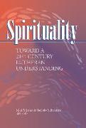 Spirituality: Toward a 21st Century Lutheran Understanding