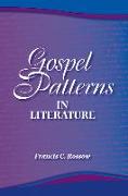 Gospel Patterns in Literature: Familiar Truths in Unexpected Places