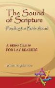 The Sound of Scripture: Reading the Bible Aloud - A Brief Guide for Lay Readers