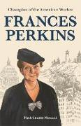 Frances Perkins: Trailblazing Champion of Working Class America