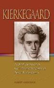 Kierkegaard: A Brief Overview of the Life and Writings of Soren Kierkegaard