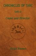 Chronicles of Tarc 545-3: Count and Director