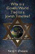 Why Is a Gentile World Tied to a Jewish Timeline?