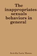 The inappropriates sexuals behaviors in general