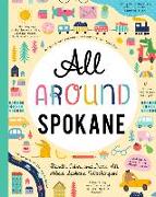 All Around Spokane: Doodle, Color, and Learn All about Spokane, Washington!