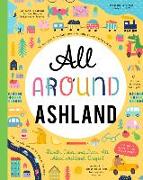 All Around Ashland: Doodle, Color, and Learn All about Ashland, Oregon!