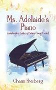 Ms. Adelaide's Piano (and other tales of Music and Love)