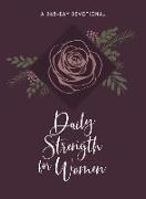 Daily Strength for Women: A 365-Day Devotional
