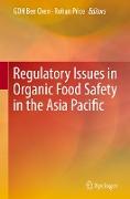 Regulatory Issues in Organic Food Safety in the Asia Pacific