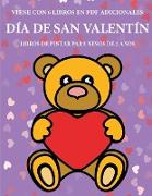 Libros de pintar para niños de 2 años (Día de San Valentín): Este libro tiene 40 páginas para colorear con líneas extra gruesas que sirven para reduci