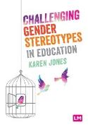 Challenging Gender Stereotypes in Education