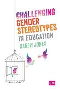 Challenging Gender Stereotypes in Education