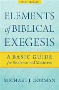 Elements of Biblical Exegesis - A Basic Guide for Students and Ministers