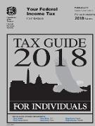 Tax Guide 2018 - Federal Income Tax For Individuals