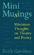 Mini Musings: Miniature Thoughts on Theatre and Poetry Volume 75