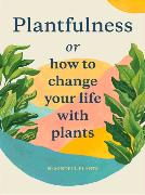 Plantfulness