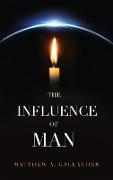 The Influence of Man