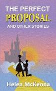 The Perfect Proposal and Other Stories