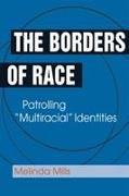 THE BORDERS OF RACE