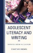 Adolescent Literacy and Writing