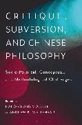 Critique, Subversion, and Chinese Philosophy