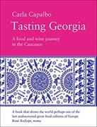 Tasting Georgia: a Food and Wine Journey in the Caucasus