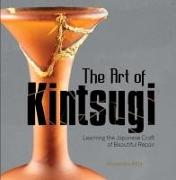 Art of Kintsugi: Learning the Japanese Craft of Beautiful Repair