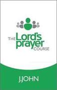 The Lord's Prayer Course