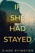 If She Had Stayed